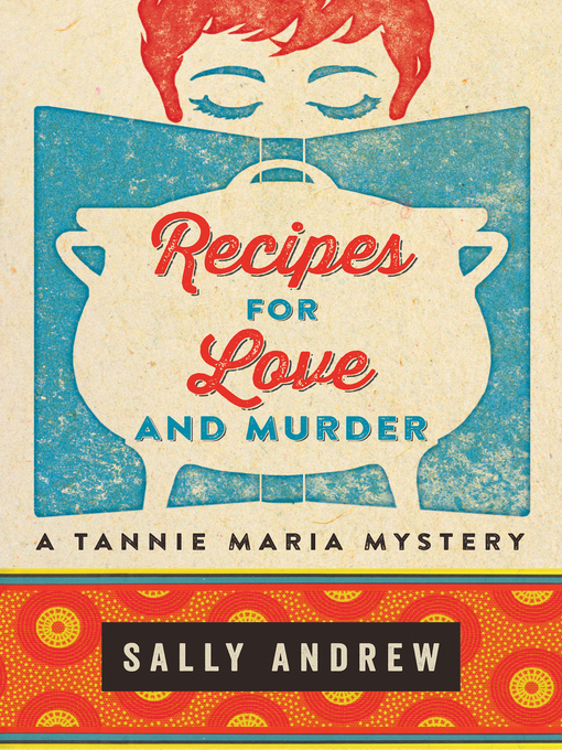 Title details for Recipes for Love and Murder by Sally Andrew - Wait list